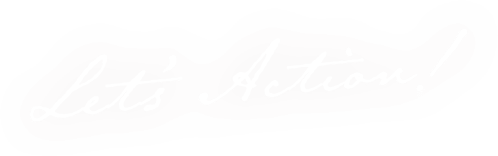 Let’s Action!